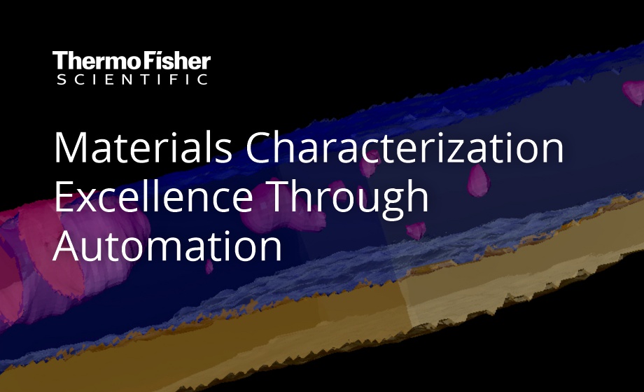 Materials Characterization Excellence Through Automation