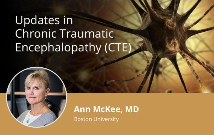 Updates in Chronic Traumatic Encephalopathy (CTE)